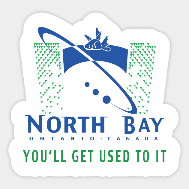 North Bay: You'll Get Used To It Sticker by TheNorthBayBay